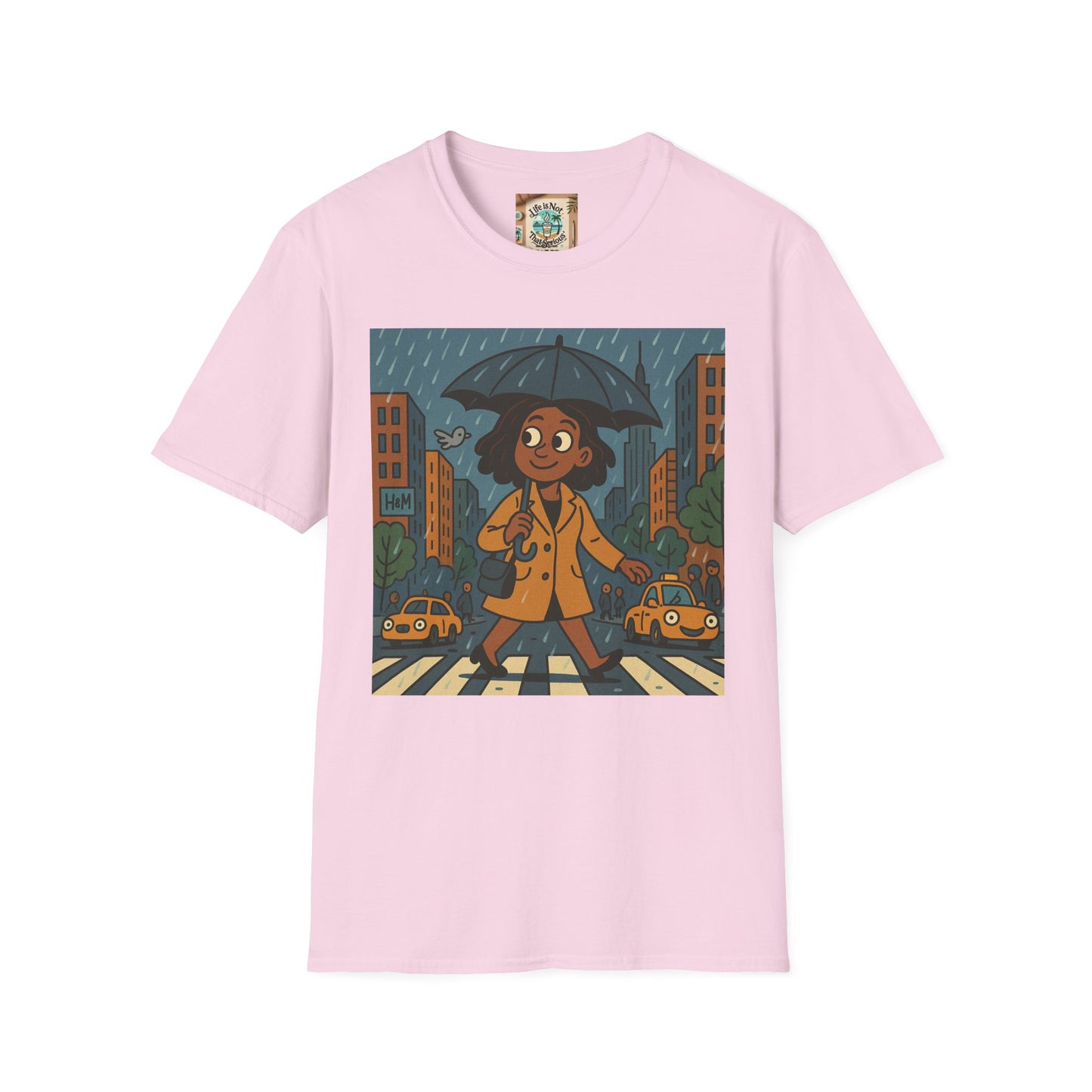 Graphic Tee - Raining in New York and still smiling Life is not that serious