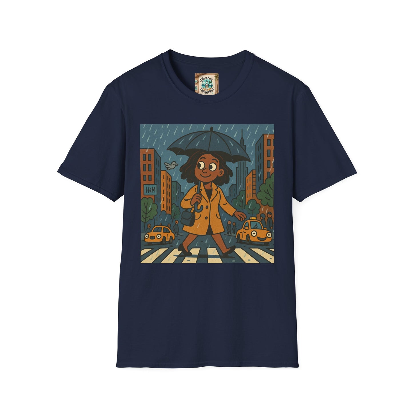Graphic Tee - Raining in New York and still smiling Life is not that serious