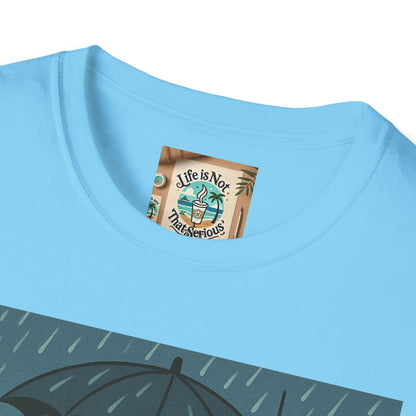 Graphic Tee - Raining in New York and still smiling Life is not that serious