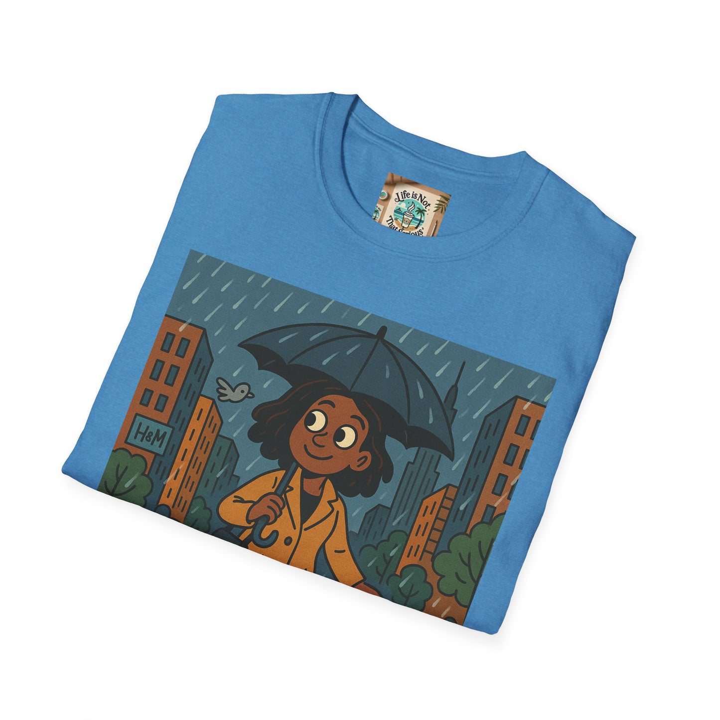 Graphic Tee - Raining in New York and still smiling Life is not that serious