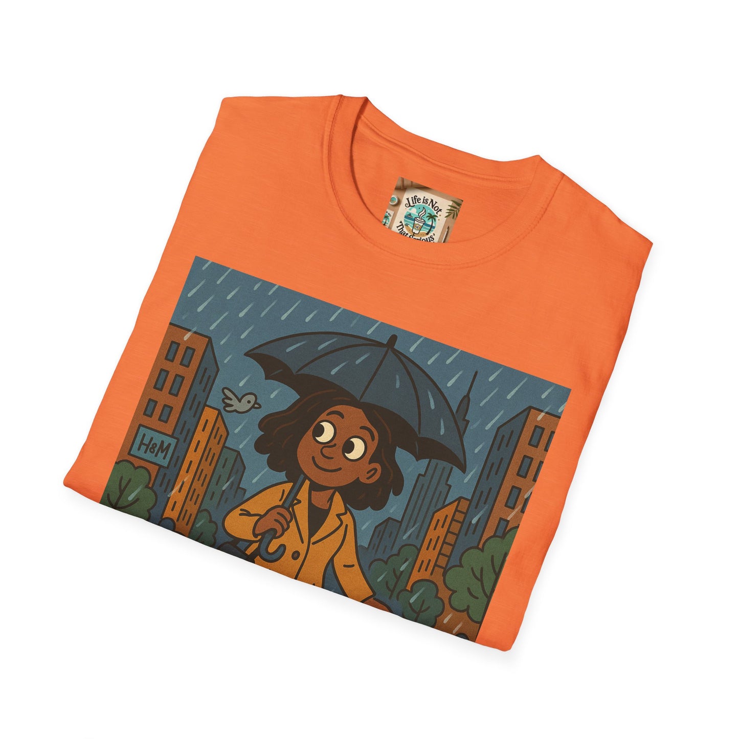 Graphic Tee - Raining in New York and still smiling Life is not that serious