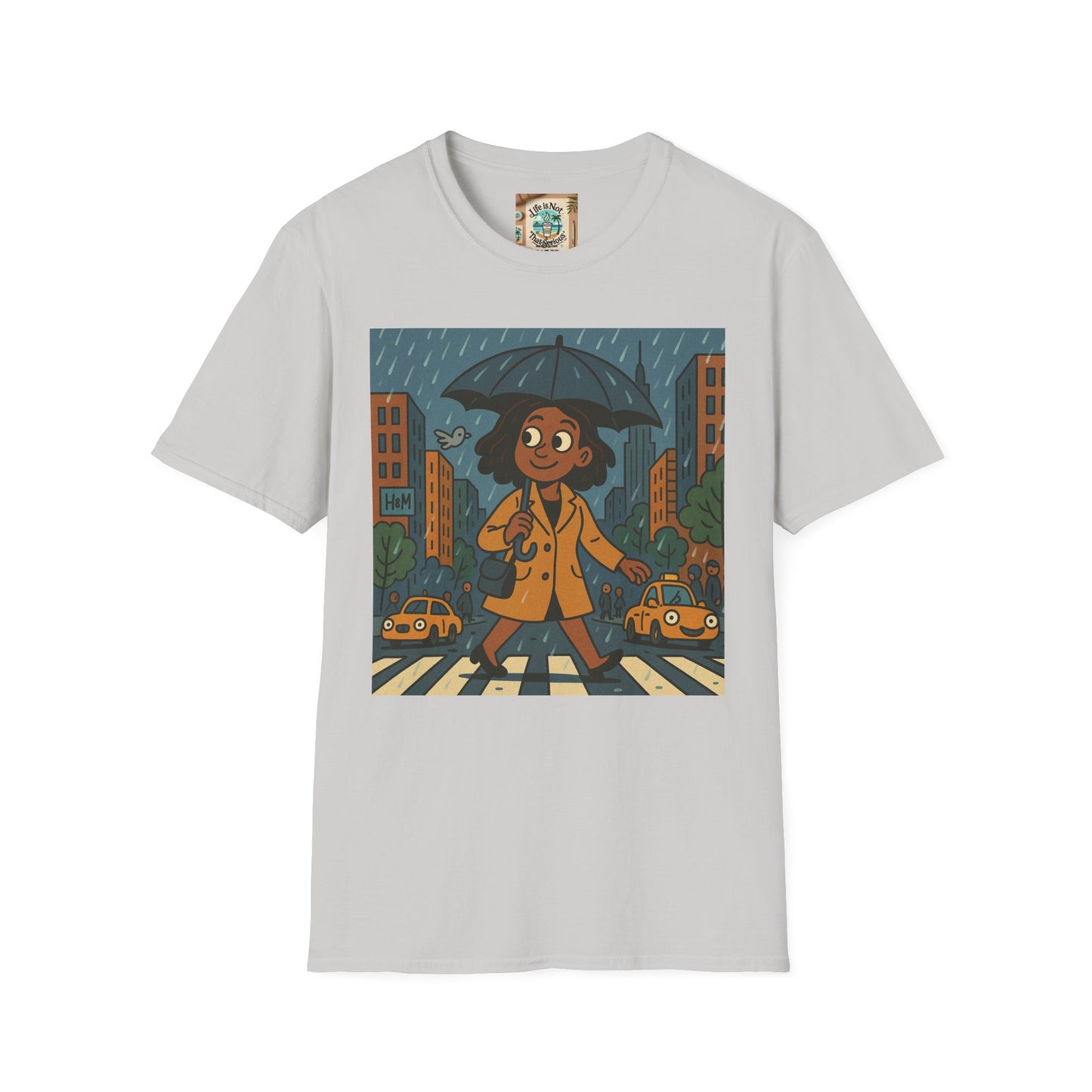 Graphic Tee - Raining in New York and still smiling Life is not that serious