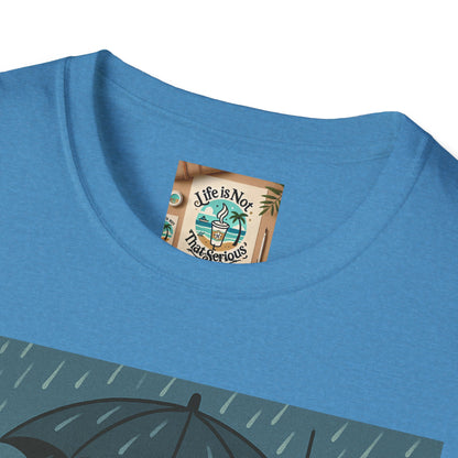 Graphic Tee - Raining in New York and still smiling Life is not that serious
