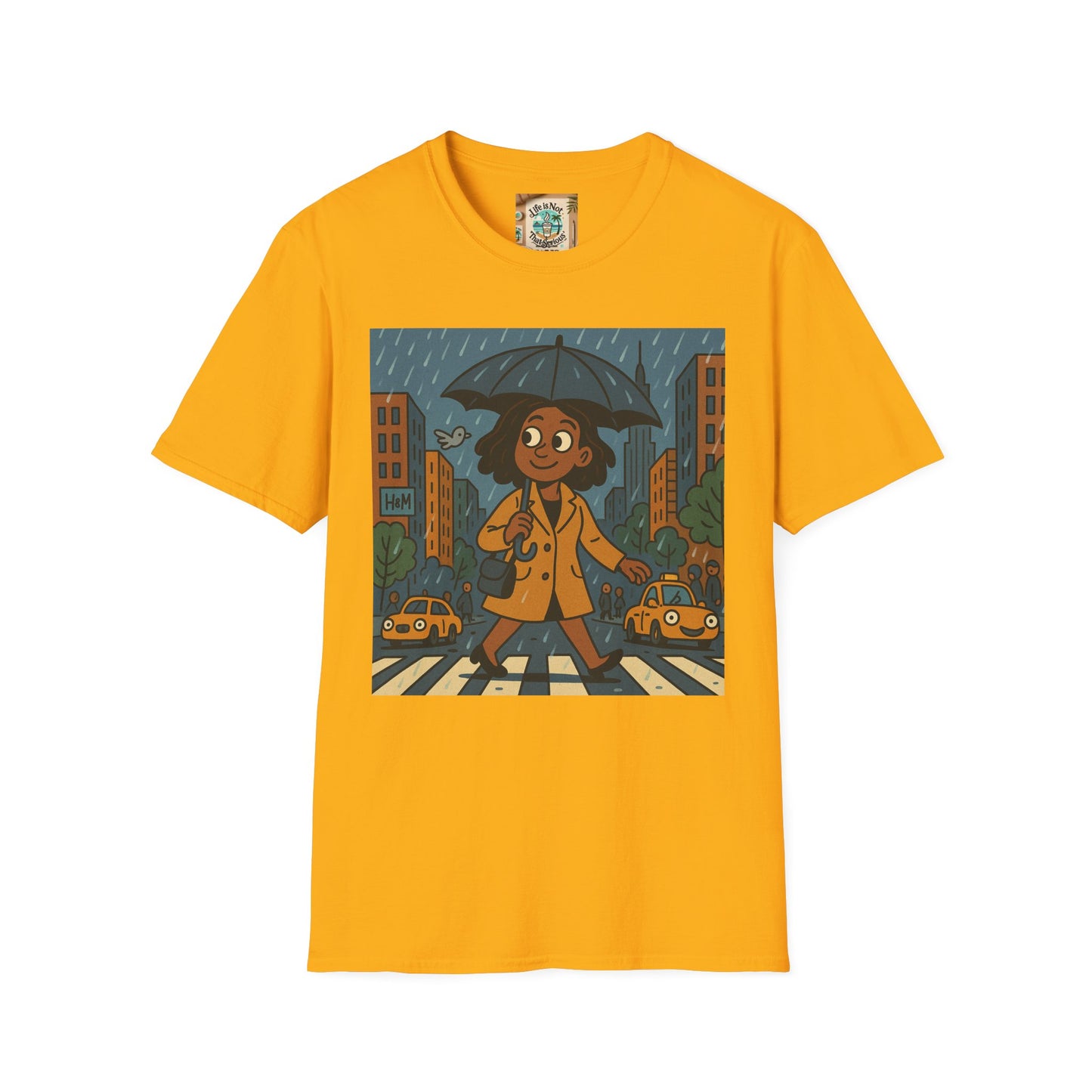 Graphic Tee - Raining in New York and still smiling Life is not that serious