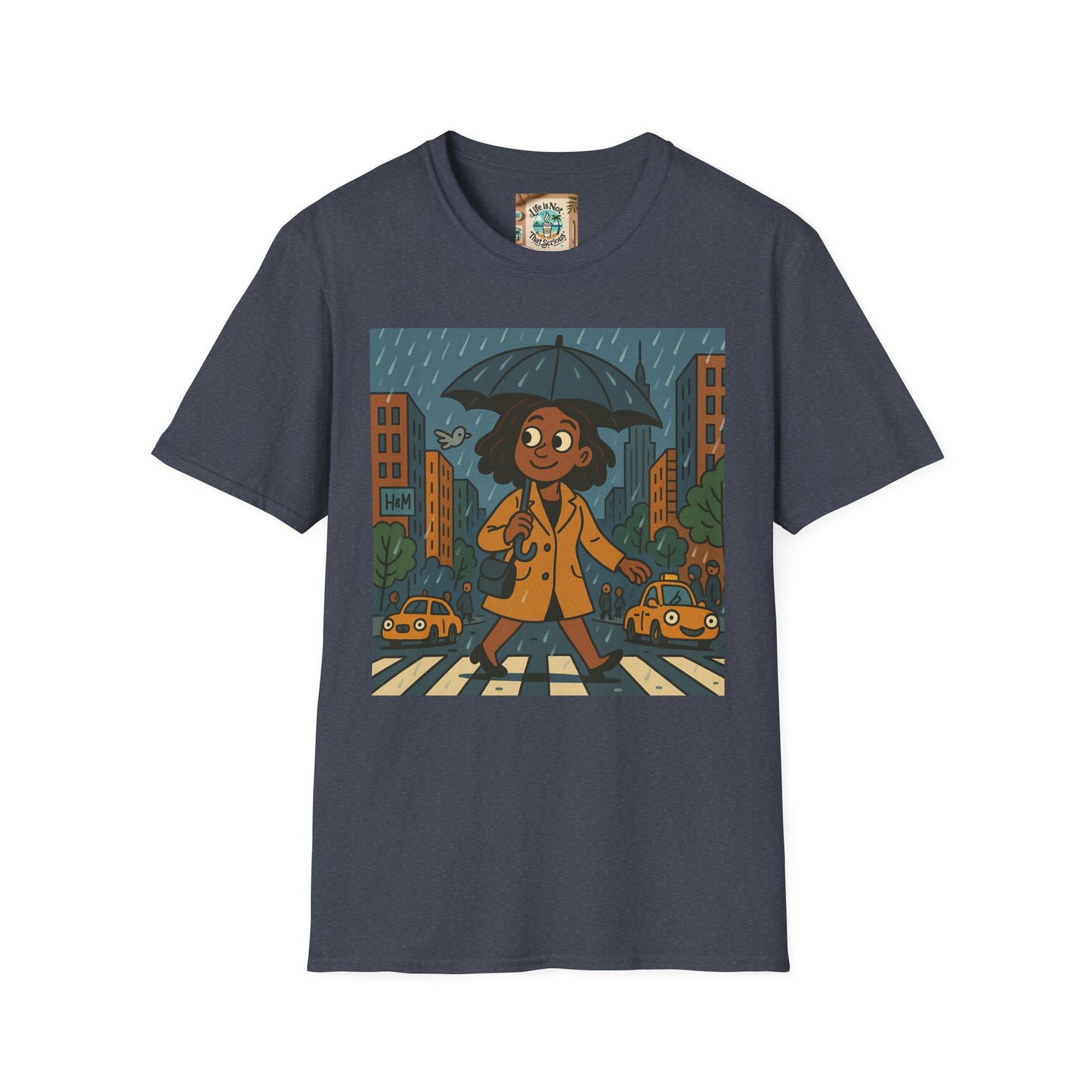 Graphic Tee - Raining in New York and still smiling Life is not that serious