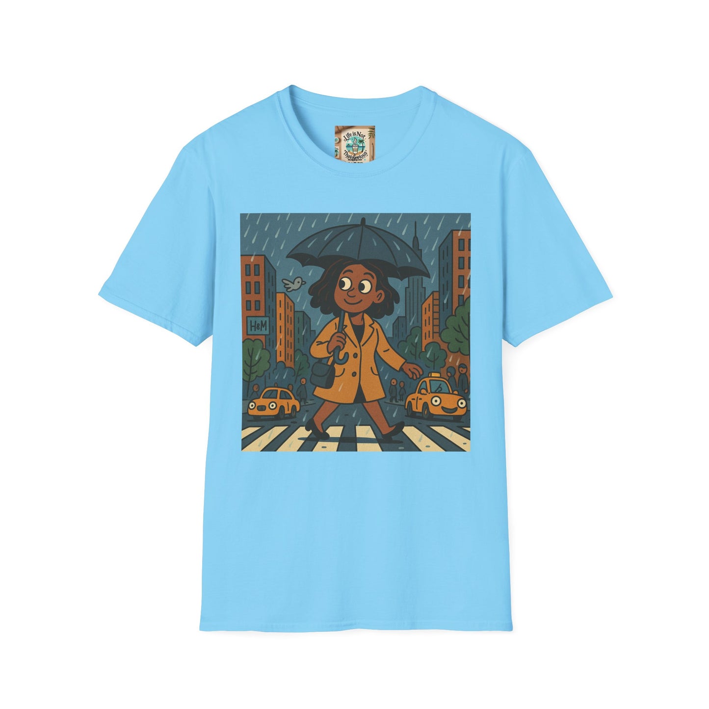 Graphic Tee - Raining in New York and still smiling Life is not that serious